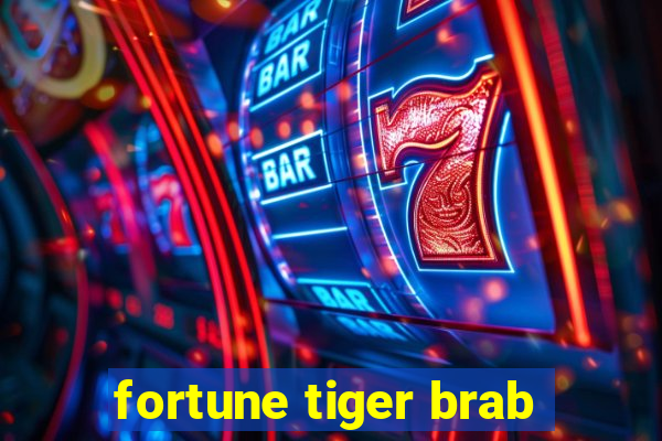 fortune tiger brab